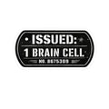 Issued: 1 Brain Cell Sticker  Funny Vintage Badge Kiss-Cut Vinyl Sticker